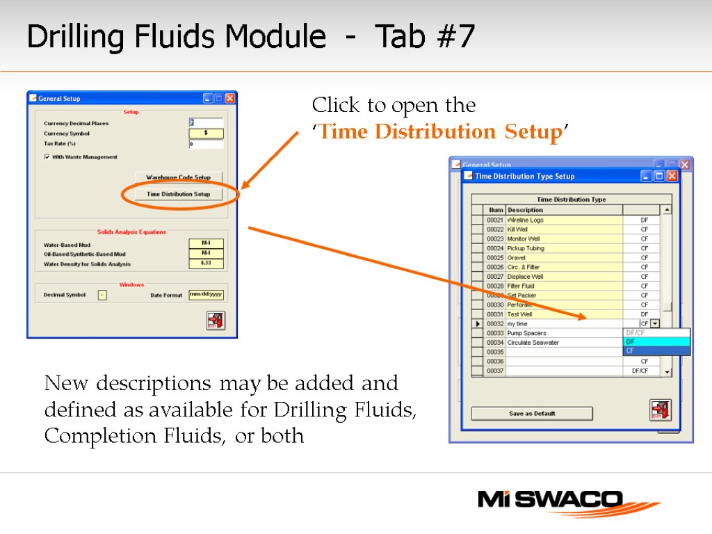 Drilling Fluids Module - Tab #7 Click to open the ‘Time Distribution Setup’ New